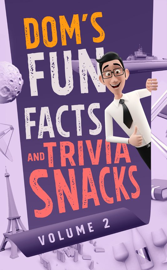 Dom’s Fun Facts and Trivia Snacks: Volume 2 by Dom Testa
